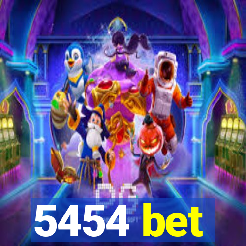 5454 bet